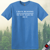 Hate Running T-Shirt