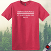 Hate Running T-Shirt