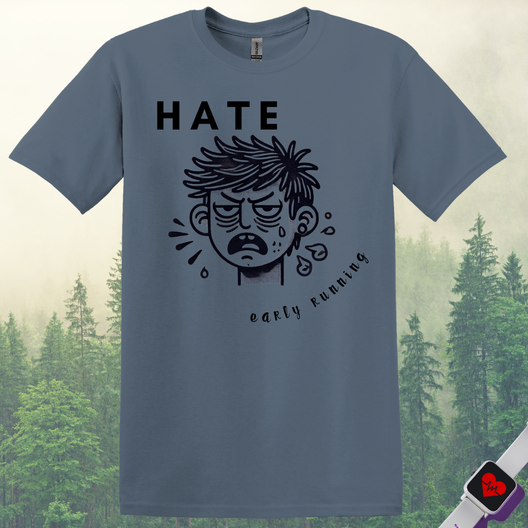 Hate Early Running T-Shirt