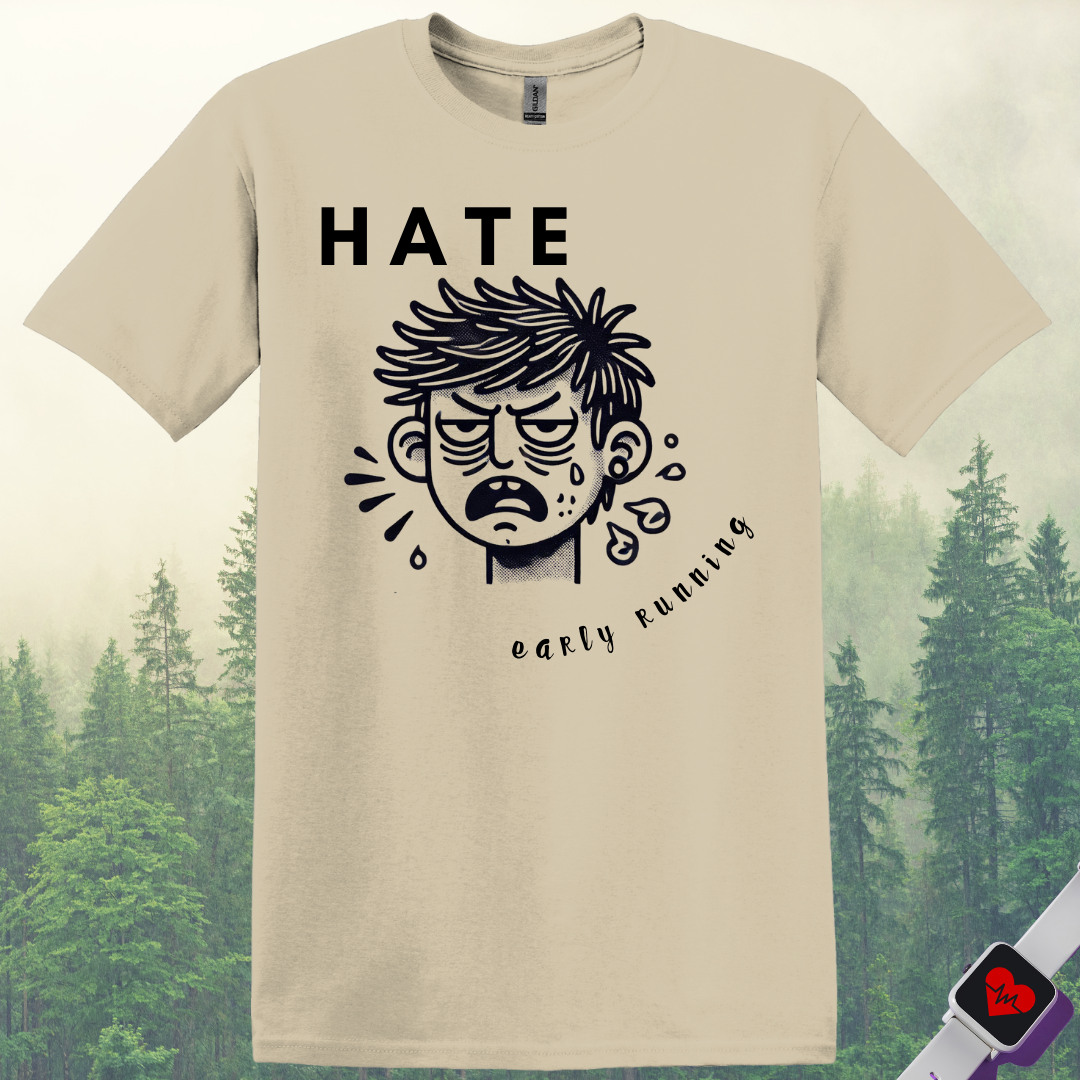 Hate Early Running T-Shirt