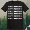 Printify T-Shirt Black / S I Love Running T-Shirt