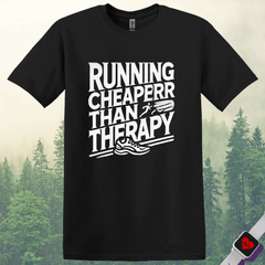 Running Cheaper Than Therapy T-Shirt