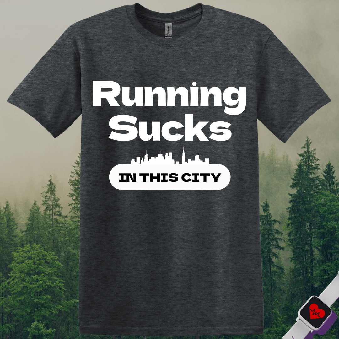 Printify T-Shirt Dark Heather / S Running Sucks in This City T-Shirt