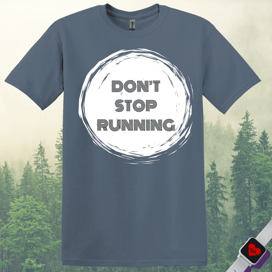 Printify T-Shirt Heather Indigo / S Don't Stop Running T-Shirt