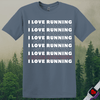 Printify T-Shirt Heather Indigo / S I Love Running T-Shirt