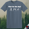 Printify T-Shirt Heather Indigo / S Plan For the Day T-Shirt