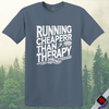 Printify T-Shirt Heather Indigo / S Running Cheaper Than Therapy T-Shirt