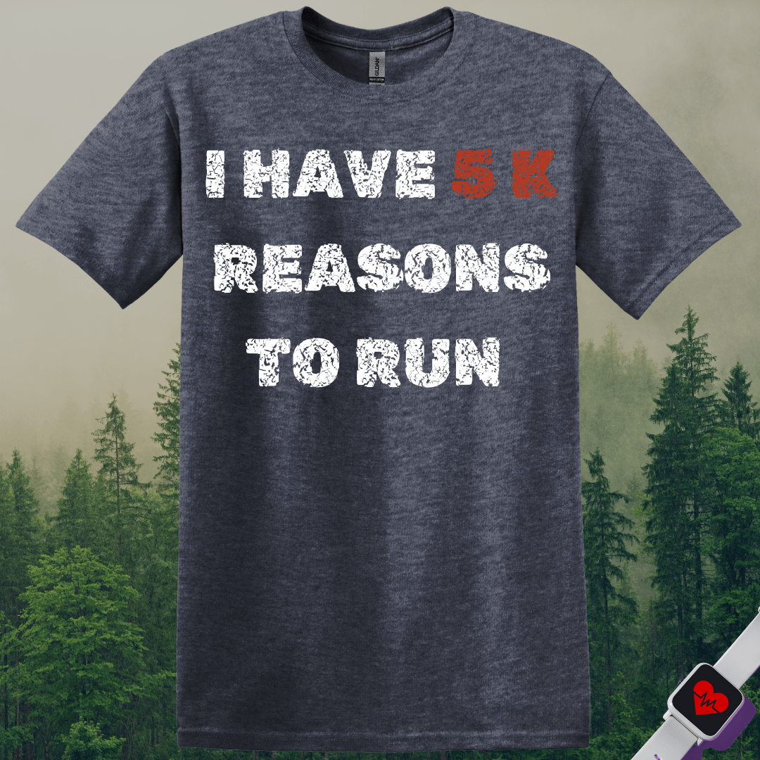 Printify T-Shirt Heather Navy / S 5K Reasons to Run T-Shirt