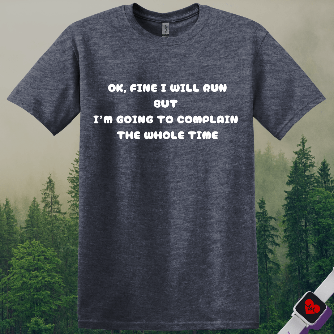 Printify T-Shirt Heather Navy / S Complain The Whole Time T-Shirt