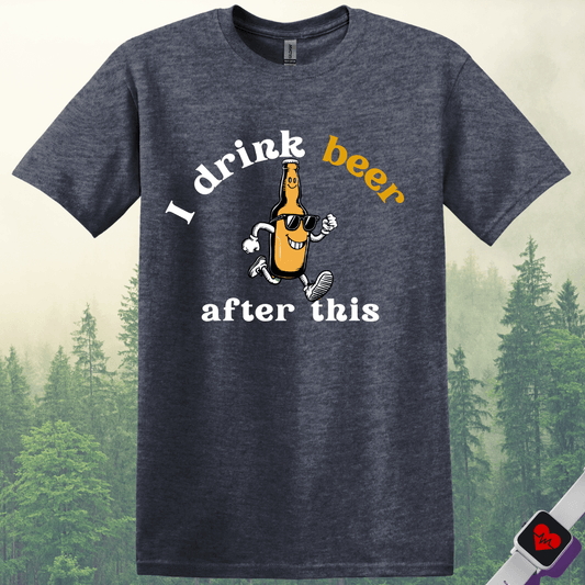 Printify T-Shirt Heather Navy / S Drink Beer After This T-Shirt