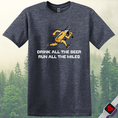 Drink Beer Run Miles T-Shirt