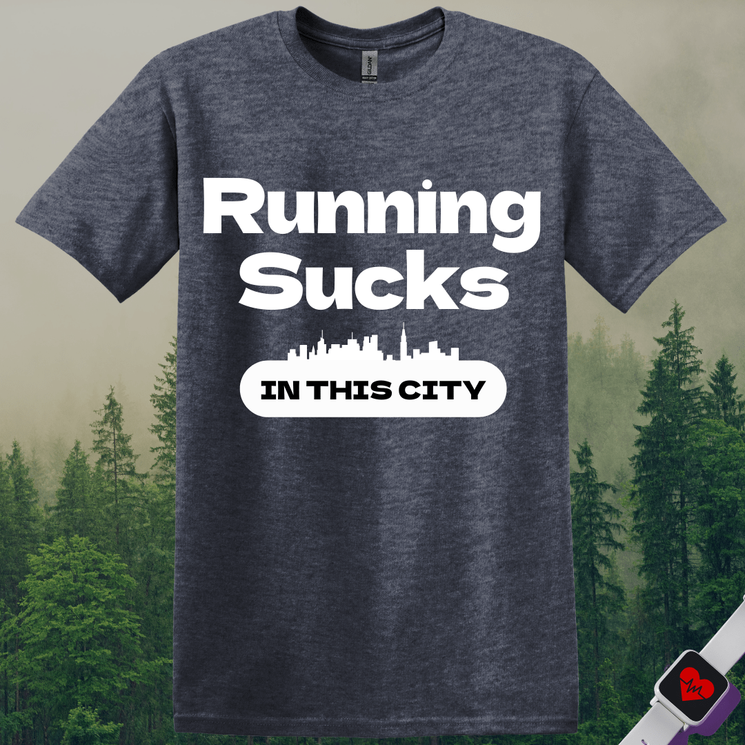 Printify T-Shirt Heather Navy / S Running Sucks in This City T-Shirt