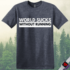 Printify T-Shirt Heather Navy / S World Suck Without Running T-Shirt