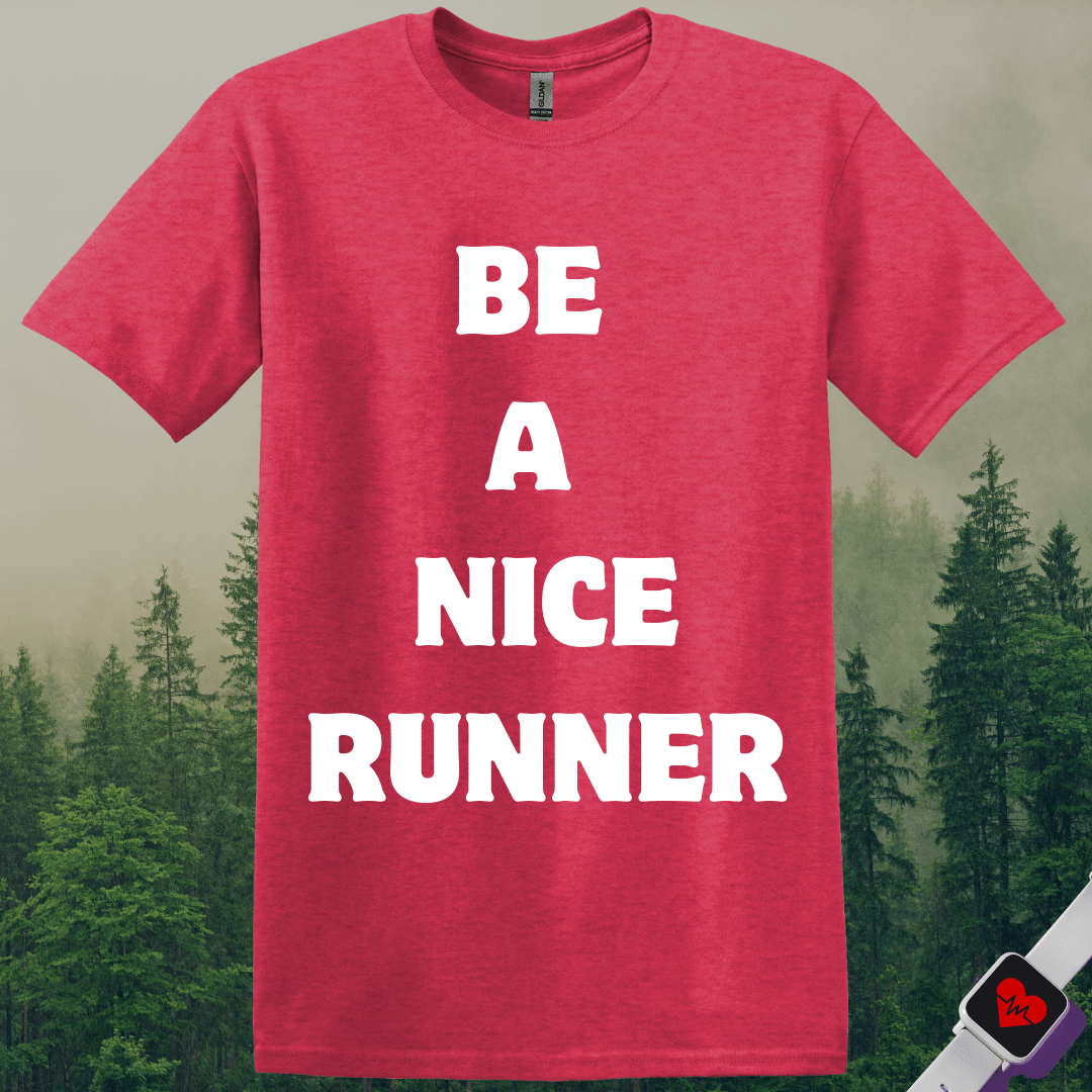 Printify T-Shirt Heather Red / S Be A Nice Runner T-Shirt