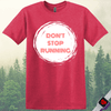 Printify T-Shirt Heather Red / S Don't Stop Running T-Shirt