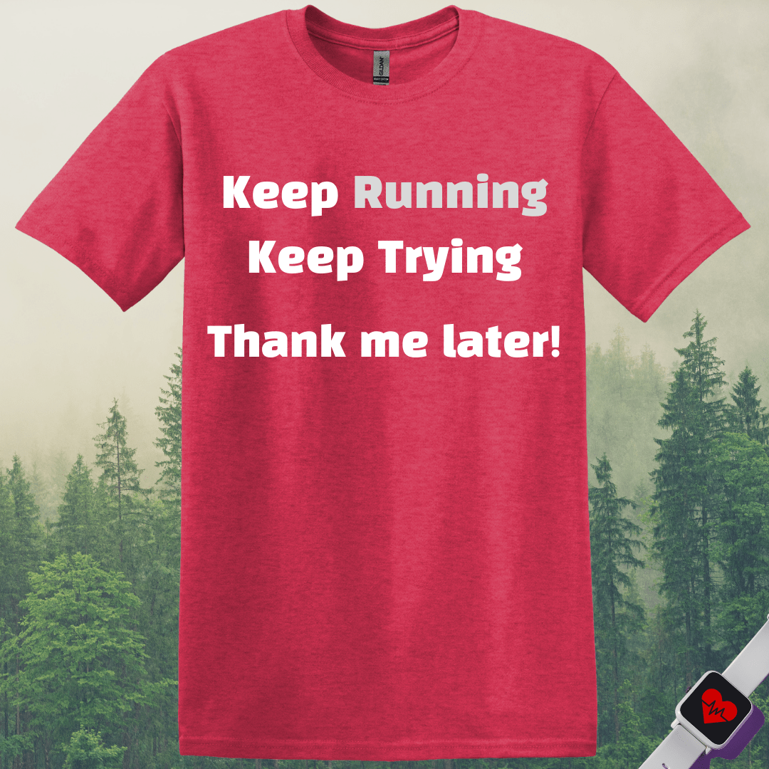 Printify T-Shirt Heather Red / S Keep Running and Trying T-Shirt