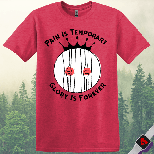 Printify T-Shirt Heather Red / S Pain Is Temporary Glory Is Forever T-Shirt