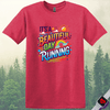 Printify T-Shirt Heather Red / S Run Beautiful Day T-Shirt