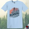 Printify T-Shirt Light Blue / S Keep Running T-Shirt