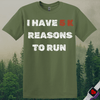 Printify T-Shirt Military Green / S 5K Reasons to Run T-Shirt