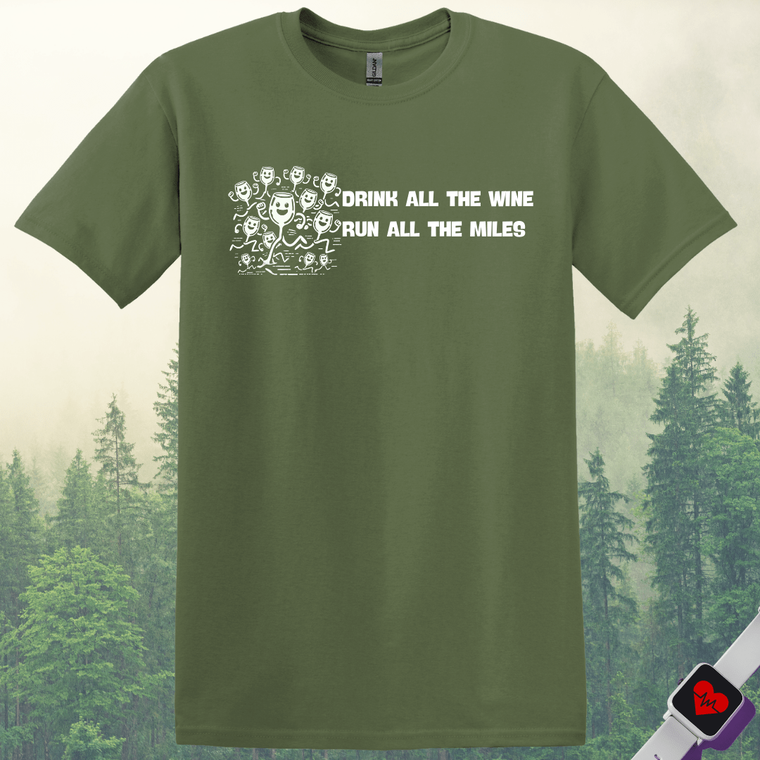 Printify T-Shirt Military Green / S Drink Wine Run Miles T-Shirt