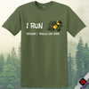 Printify T-Shirt Military Green / S Like Run for Beer T-Shirt