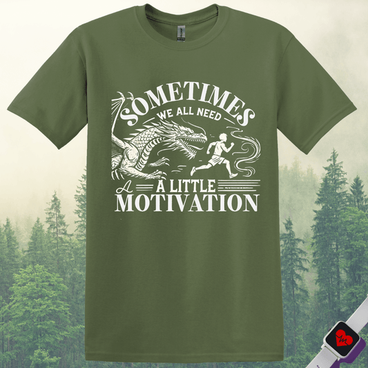 Printify T-Shirt Military Green / S Need a Little Motivation T-Shirt