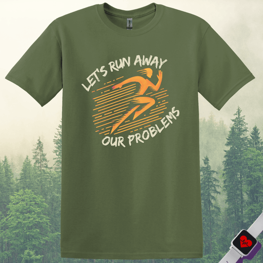 Printify T-Shirt Military Green / S Run Our Problems T-Shirt