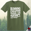 Printify T-Shirt Military Green / S Running Cheaper Than Therapy T-Shirt