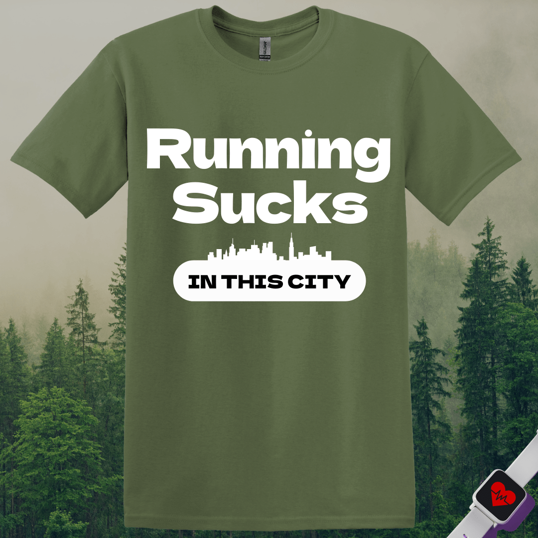 Printify T-Shirt Military Green / S Running Sucks in This City T-Shirt