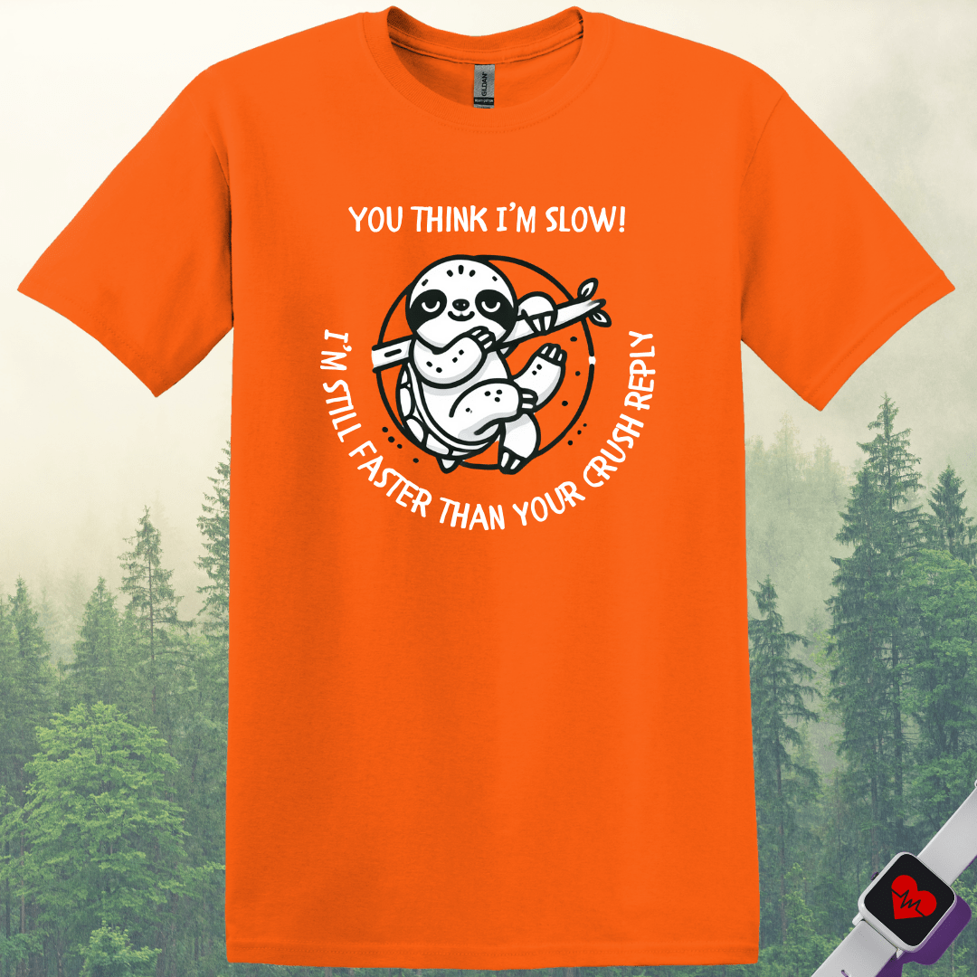 Printify T-Shirt Orange / S Think I'm Slow T-Shirt