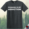 Printify T-Shirt Running Is My Addiction T-Shirt