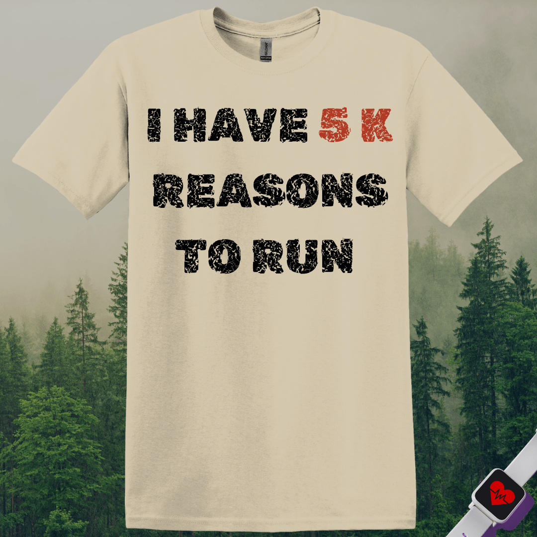 Printify T-Shirt Sand / S 5K Reasons to Run T-Shirt