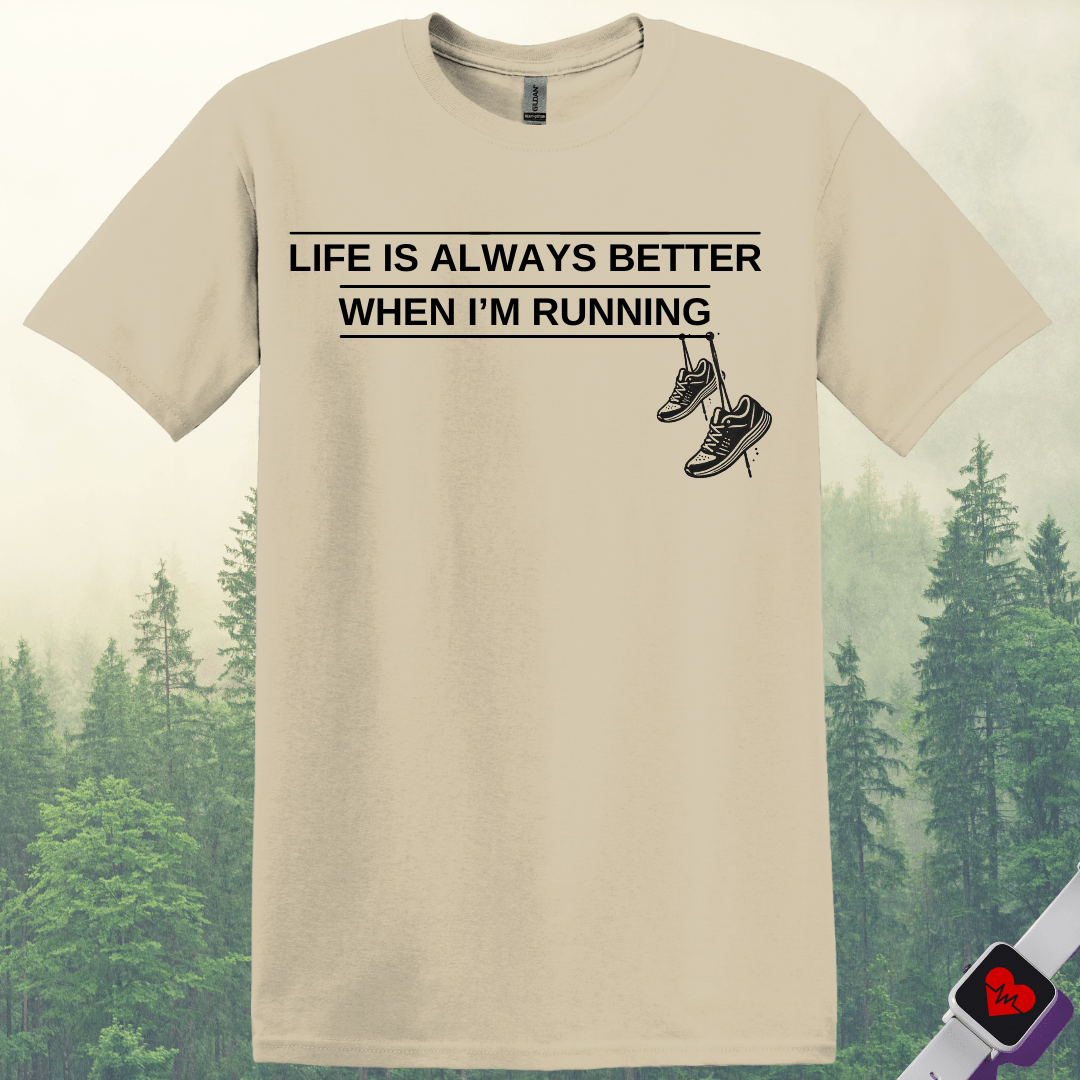 Printify T-Shirt Sand / S Life is Better When Running T-Shirt