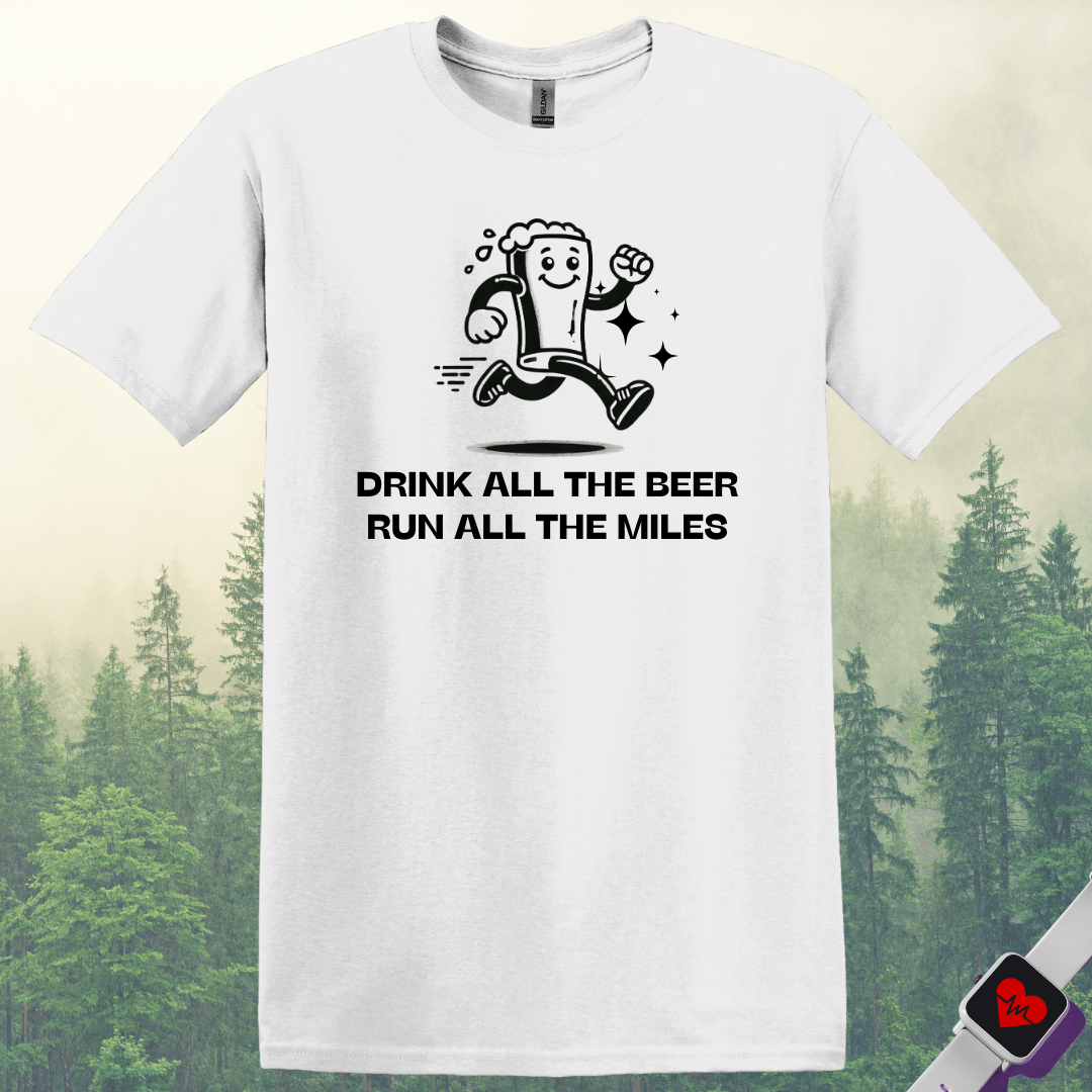 Printify T-Shirt White / S Drink Beer Run Miles T-Shirt