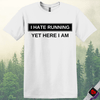 Printify T-Shirt White / S I Hate Running T-Shirt