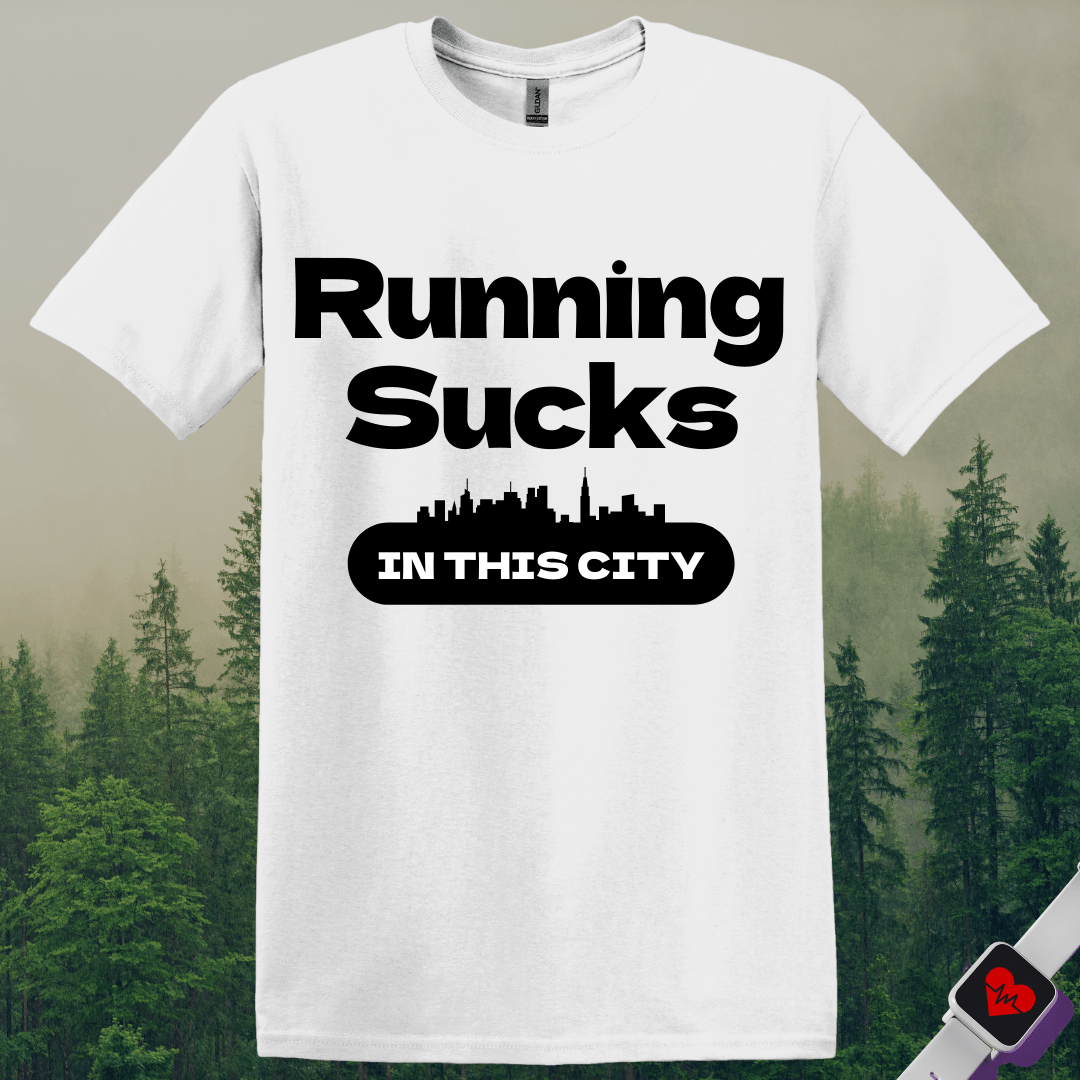 Printify T-Shirt White / S Running Sucks in This City T-Shirt