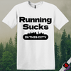 Printify T-Shirt White / S Running Sucks in This City T-Shirt